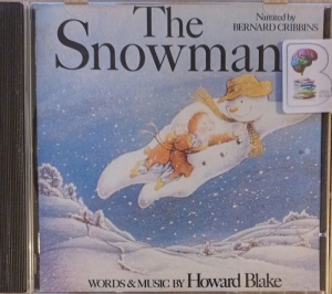 The Snowman written by Howard Blake performed by Bernard Cribbins on Audio CD (Unabridged)